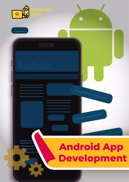 Android App Development Plan - Minnions Tech