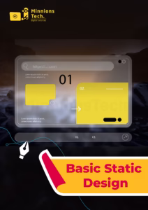 Basic Static Design -Minnions Tech