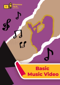 Basic Music Vieo Editing Plan - Minnions Tech