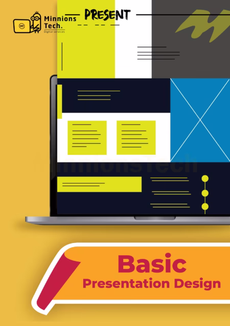Basic Presentation Design - Minnions Tech