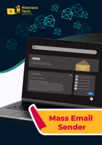 Mass Email Sender Software - Minnions Tech
