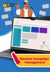Election Campaign Management Software - Minnions Tech