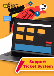 Support Ticket System Software - Minnions Tech