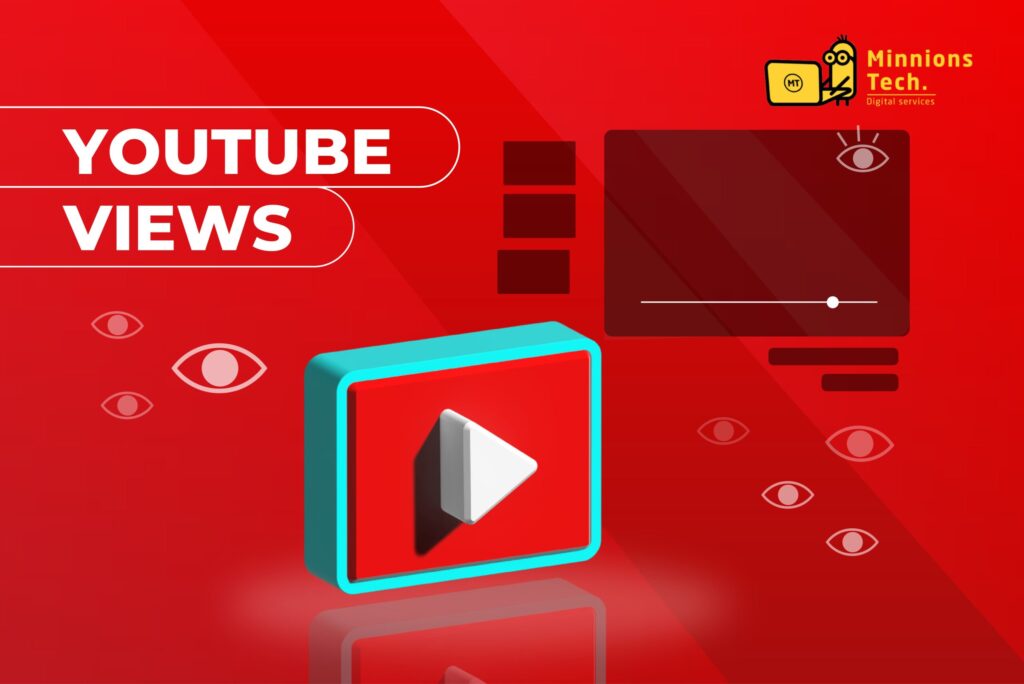 Youtube Views - Minnions Tech