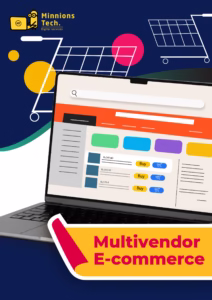 Multivendor E-Commerce Software - Minnions Tech