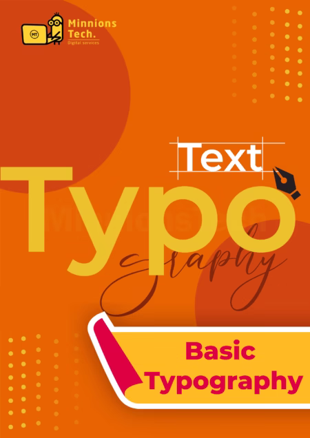 Basic Typography -Minnions Tech