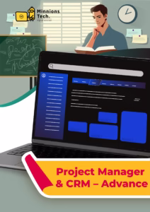 Project Manager & CRM Advance - Minnions Tech