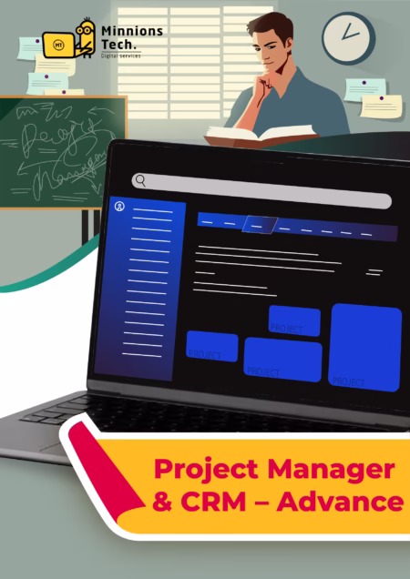 Project Manager & CRM Advance - Minnions Tech