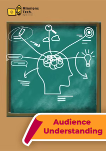 Audience Understanding - Minnions Tech