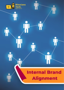 Internal Brand Alignment - Minnions Tech