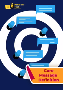 Core Message Definition - Minnions Tech