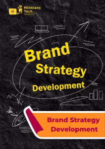 Brand Strategy Development - Minnions Tech